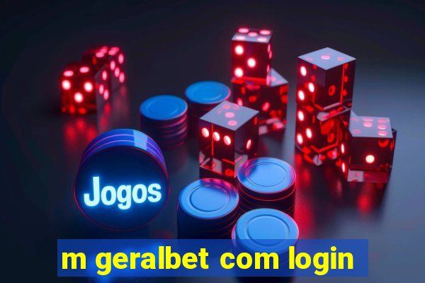 m geralbet com login